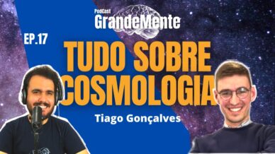Tiago Gonçalves no podcast GrandeMente